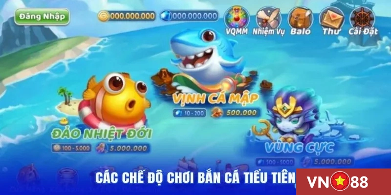 Các chế độ chơi bắn cá tiểu tiên VN88